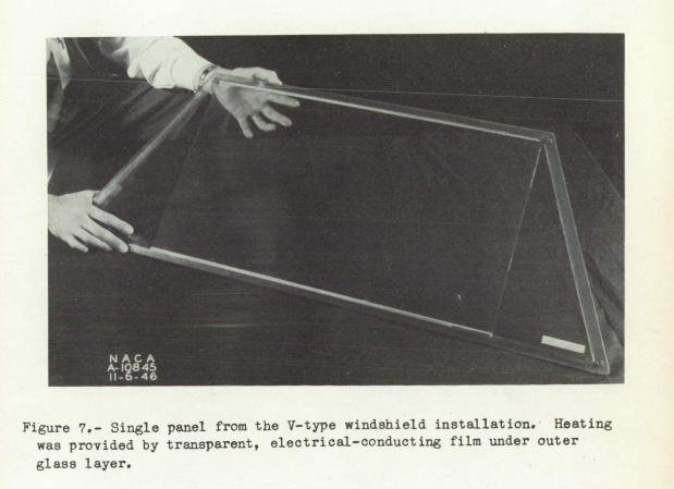 Figure 7. Single panel from the V-type windshield installation. 
Heating was provided by transparent, electrical-conducting film 
under outer glass layer.